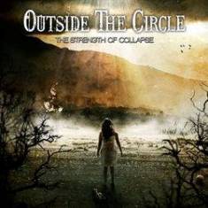 Outside The Circle : The Strength of Collapse